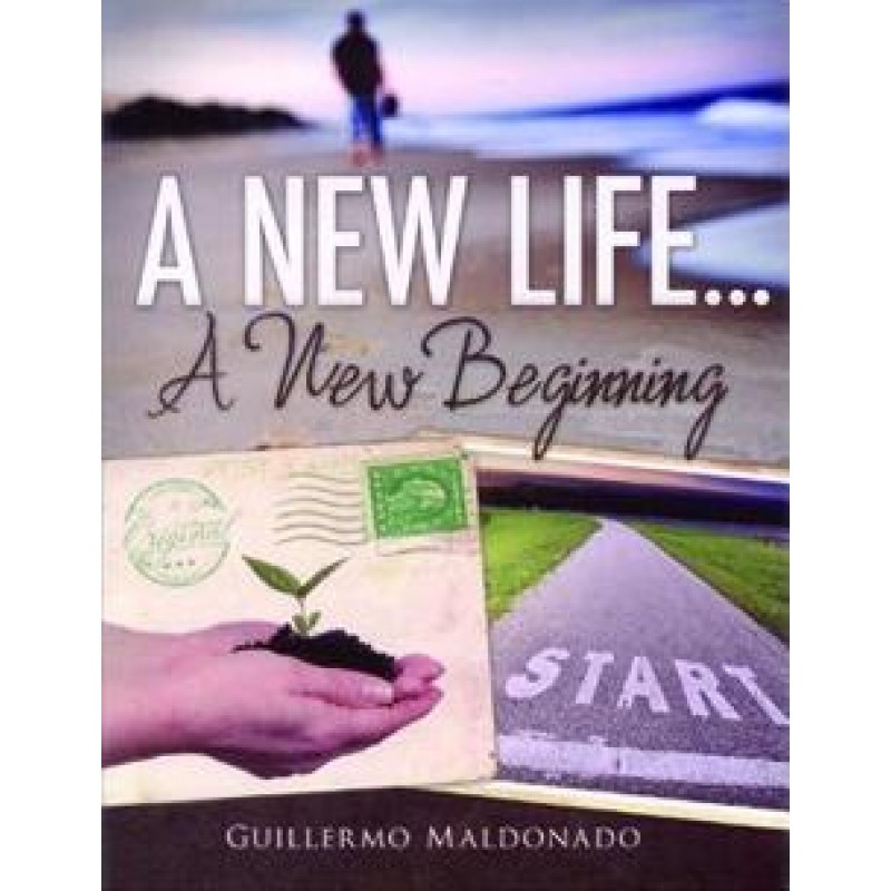 A New Life A New Beginning Study Manual PB - Guillermo Maldonado